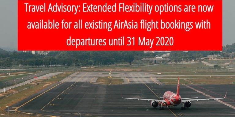 Travel Advisory: Extended Flexibility for all existing AirAsia flight bookings until 31 May 2020