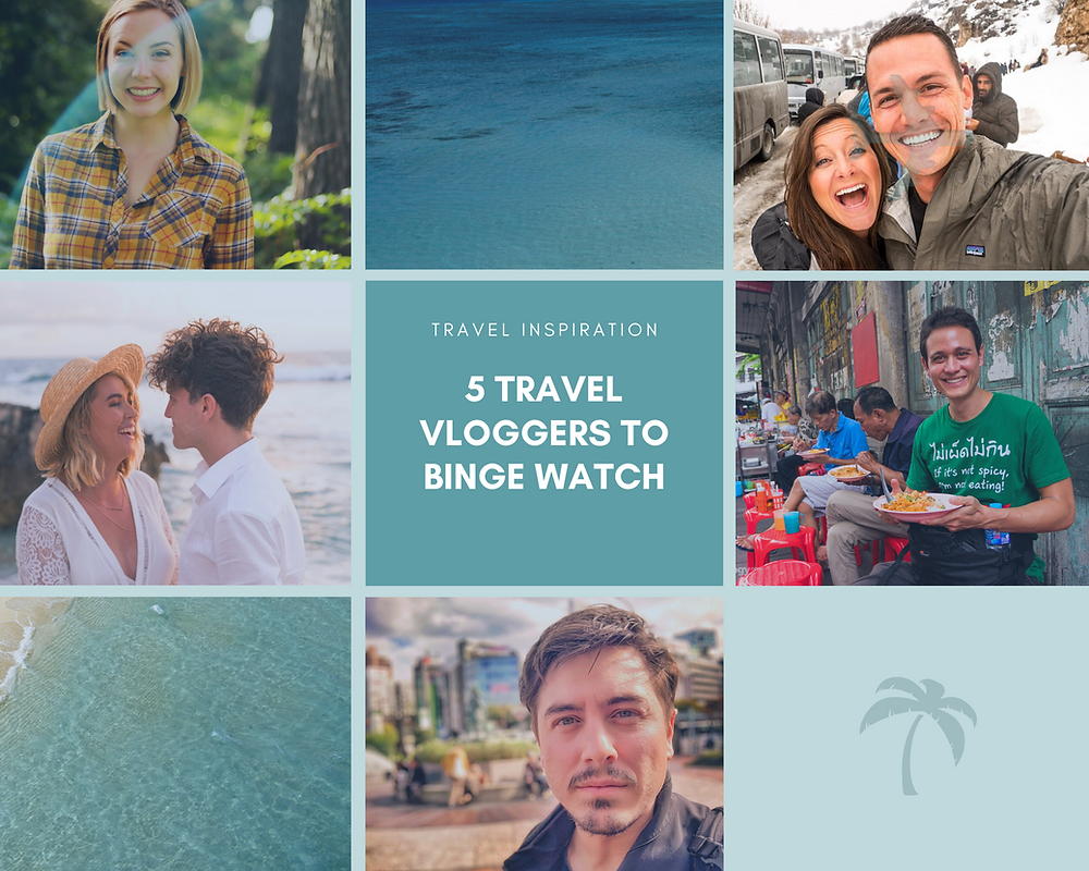 5 Travel Vloggers to Binge Watch
