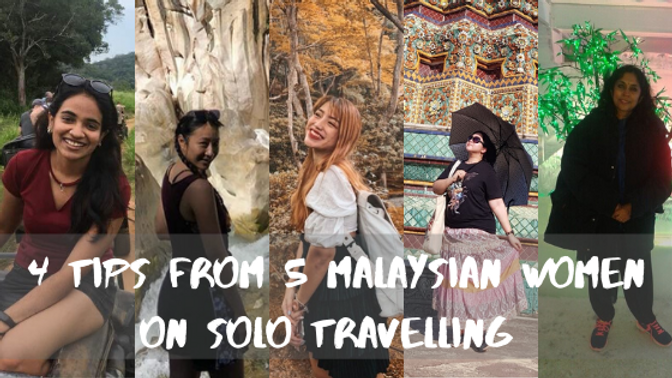 International Women’s Day 2020: 4 Tips from 5 Malaysian Women on Solo Travelling