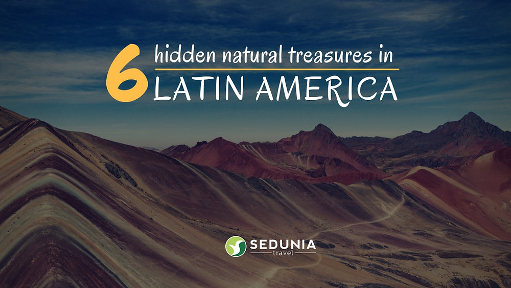 6 Natural Hidden Treasures in South America