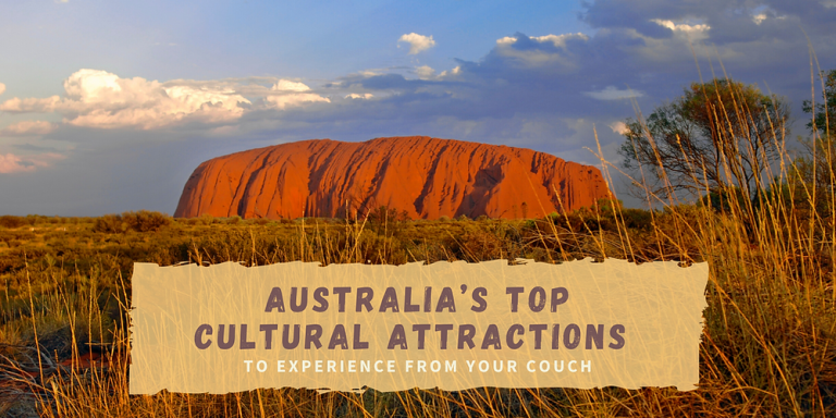 Australia’s Top Cultural Attractions to Experience from Your Couch