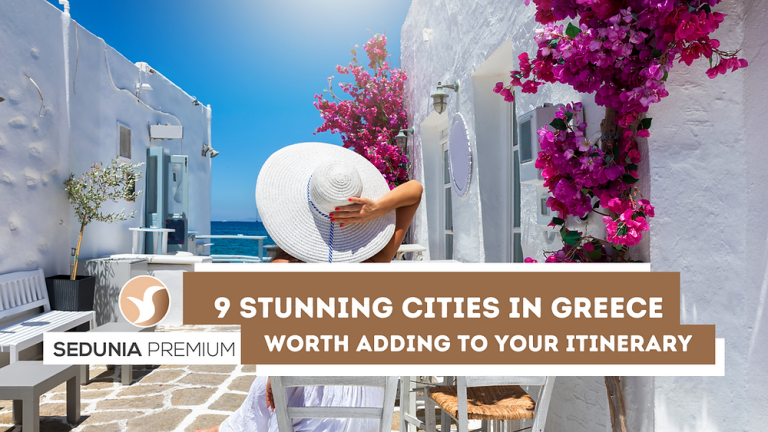 9 Stunning Cities in Greece worth adding to Your Itinerary