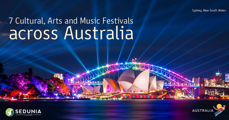 7 Cultural, Arts and Music Festivals across Australia to Plan Your Trip around