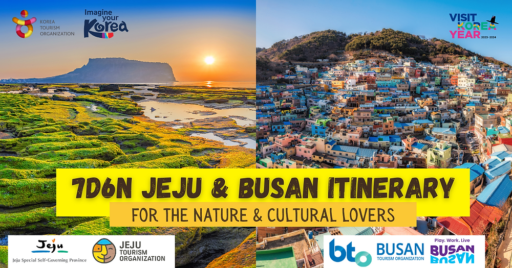 7D6N Jeju & Busan Itinerary for the nature and cultural lovers