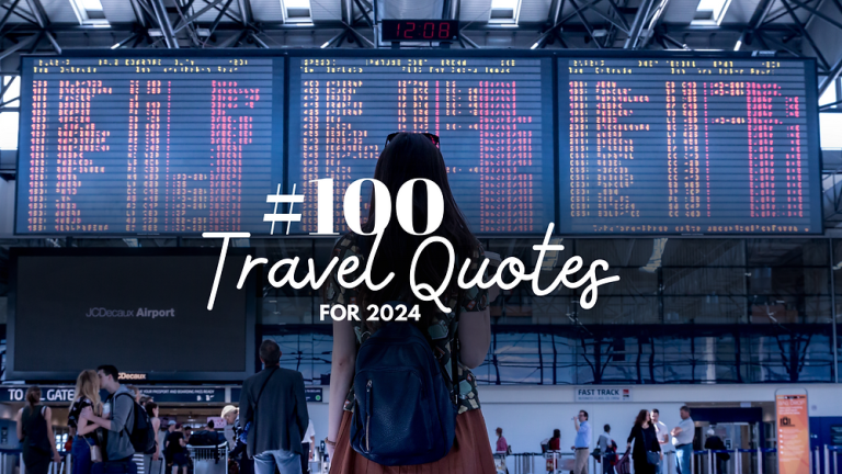 Travel Quotes: #100 Trending Travel Captions to Use in 2024